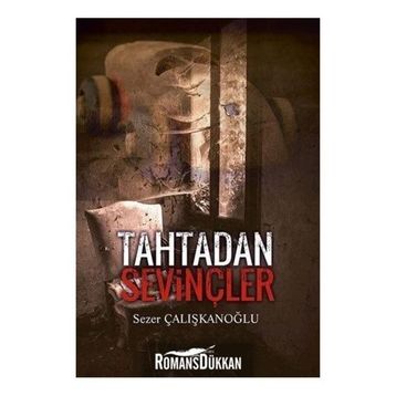 Tahtadan Sevinçler - Sezer Çalışkanoğlu