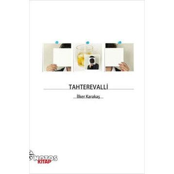 TAHTEREVALLI - İLKER KARAKAŞ