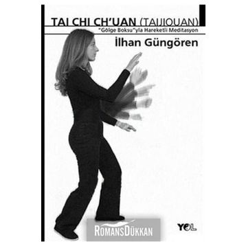 Tai Chi Chuan Gölge Boksuyla Hareketli Meditasyon - İlhan Güngören