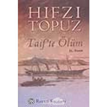 Taif`te Ölüm - Hıfzı Topuz