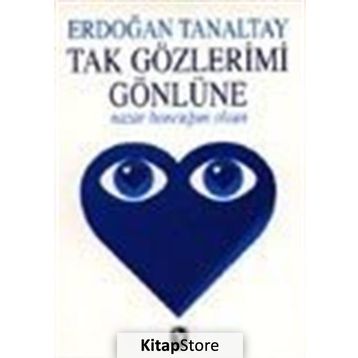 TAK GÖZLERİMİ GÖNLÜNE - ERDOĞAN TANALTAY