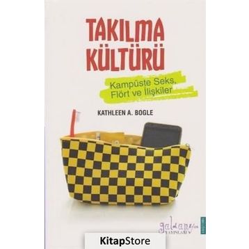 Takılma Kültürü - Kathleen A. Bogle