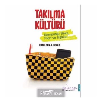Takılma Kültürü - Kathleen A. Bogle