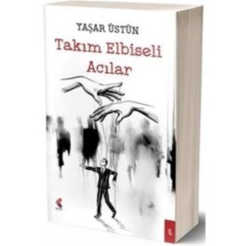 Takım Elbiseli Acılar - Yaşar Üstün