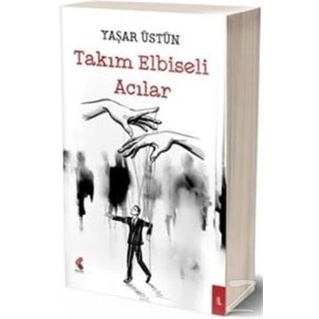 Takım Elbiseli Acılar - Yaşar Üstün
