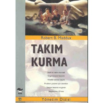 TAKIM KURMA - ROBERT B. MADDUX