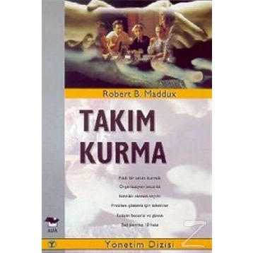 TAKIM KURMA - ROBERT B. MADDUX