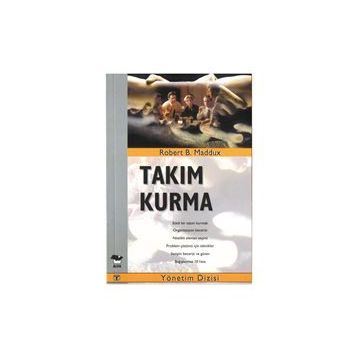 TAKIM KURMA - ROBERT B. MADDUX