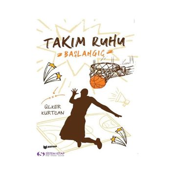 Takım Ruhu - Başlangıç - Ülker Kurtcan