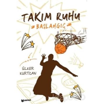Takım Ruhu - Başlangıç - Ülker Kurtcan