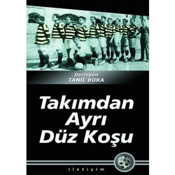 TAKIMDAN AYRI DÜZ KOŞU - TANIL BORA