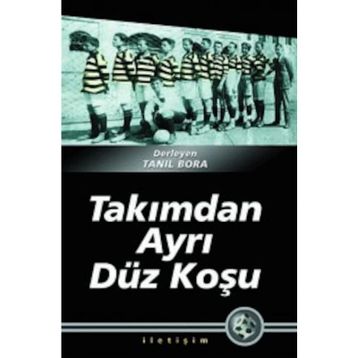 TAKIMDAN AYRI DÜZ KOŞU - TANIL BORA