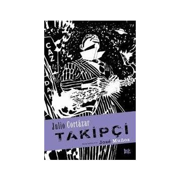 Takipçi - Julio Cortazar