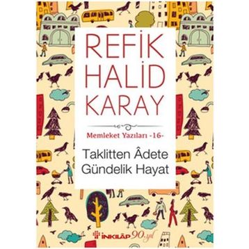 Taklitten Adete Gündelik Hayat - refik halit karay
