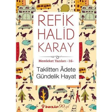 Taklitten Adete Gündelik Hayat - refik halit karay