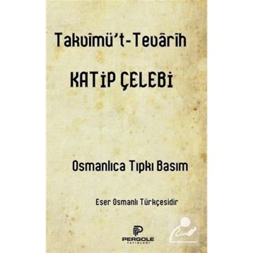 TAKVİMÜ'T-TEVARIH - KATIP ÇELEBİ