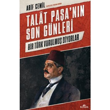 Talat Paşa'nın Son Günleri - Arif Cemil