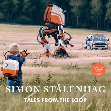 Tales From the Loop - Simon Stalenhag