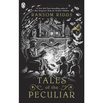 Tales of the Peculiar - Ransom Riggs
