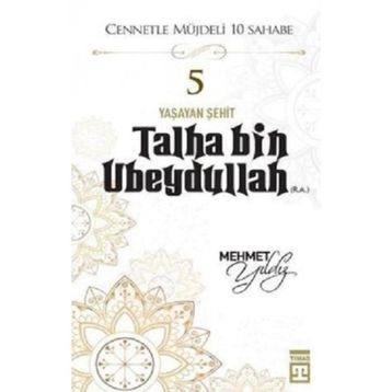 Talha Bin Ubeydullah - Mehmet Yıldız