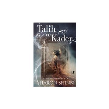 Talih ve Kader Sharon Shinn