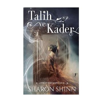 Talih ve Kader Sharon Shinn