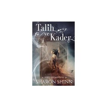 Talih ve Kader Sharon Shinn
