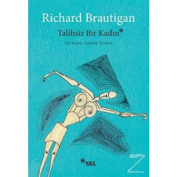 Talihsiz Bir Kadın - Richard Brautigan
