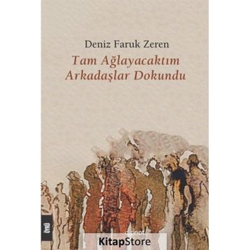 Tam Ağlayacaktım Arkadaşlar Dokundu - Deniz Faruk Zeren