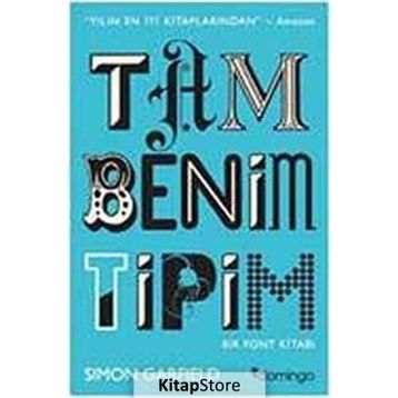 Tam Benim Tipim Bir Font Kitabı - Simon Garfield