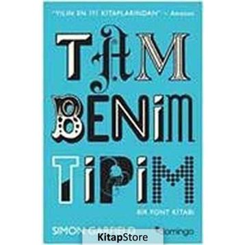 Tam Benim Tipim Bir Font Kitabı - Simon Garfield