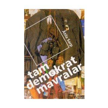 TAM DEMOKRAT MAVRALAR - ATILA SARP