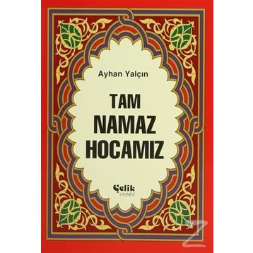 Tam Namaz Hocamız - Ayhan Yalçın