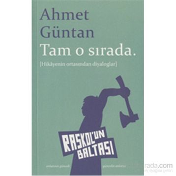 Tam O Sırada (Hikâyenin Ortasından Diyaloglar)-Ahmet Güntan