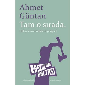Tam O Sırada (Hikâyenin Ortasından Diyaloglar)-Ahmet Güntan