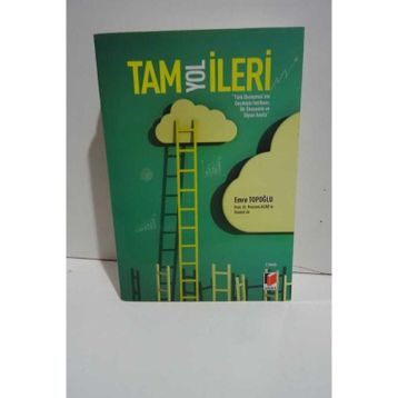 Tam Yol İleri Türk Ekonomisinin Geçmişte İmtihanı Bir Ekonomik ve Siyasi Analiz - Emre Topoğlu