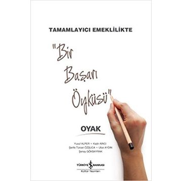 Tamamlayıcı Emeklilikte Bir Başarı Öyküsü Oyak / Prof.Dr. Yusuf Alper / İş Bankası Yayınları