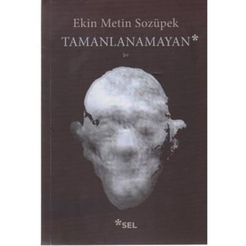 Tamanlanamayan - Ekin Metin Sozüpek