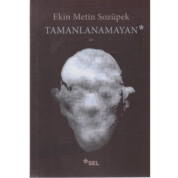 Tamanlanamayan - Ekin Metin Sozüpek