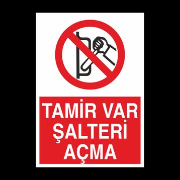 Tamir Var Şalteri Açma Uyarı Levhası