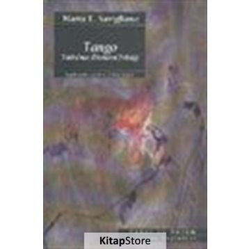 TANGO TUTKU´NUN EKONOMI POLİTİĞİ - MARTA E. SAVIGLIANO