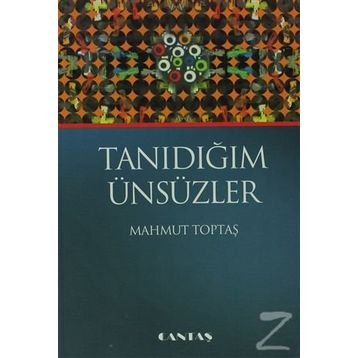 Tanıdığım Ünsüzler - Mahmut Toptaş