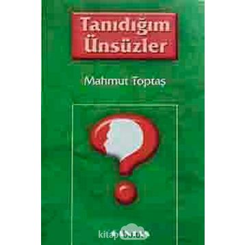 Tanıdığım Ünsüzler - Mahmut Toptaş