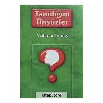 Tanıdığım Ünsüzler - Mahmut Toptaş
