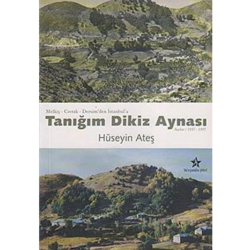 Tanığım Dikiz Aynası Anılar 1937-1997 - Hüseyin Ateş