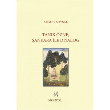 Tanık Özne Şankara İle Diyalog - Ahmet Soysal