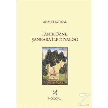 Tanık Özne Şankara İle Diyalog - Ahmet Soysal