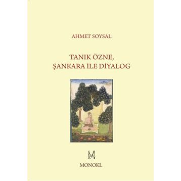 Tanık Özne Şankara İle Diyalog - Ahmet Soysal