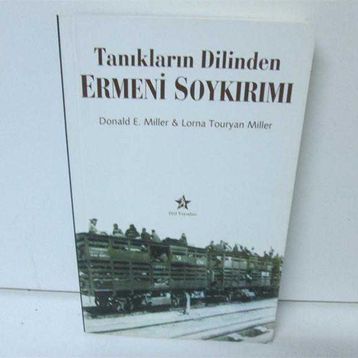 Tanıkların Dilinden Ermeni Soykırımı - Donald E. Miller Lorna Touryan Miller