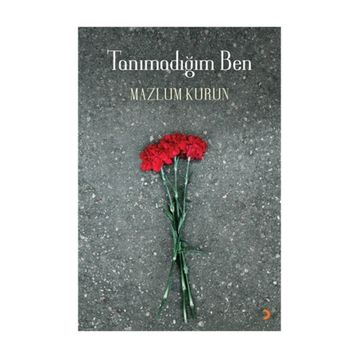 Tanımadığım Ben - Mazlum Kurun